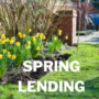 Lending Options for Spring